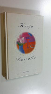 Marja-Leena ym. (toim.) Laaksonen : Kirja naiselle