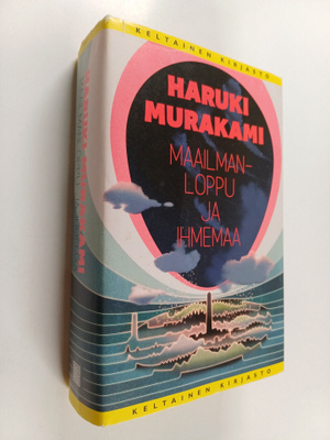 Haruki Murakami : Maailmanloppu ja ihmemaa