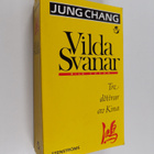 Jung Chang : Vilda svanar : tre döttrar av Kina - pikkukuva 1