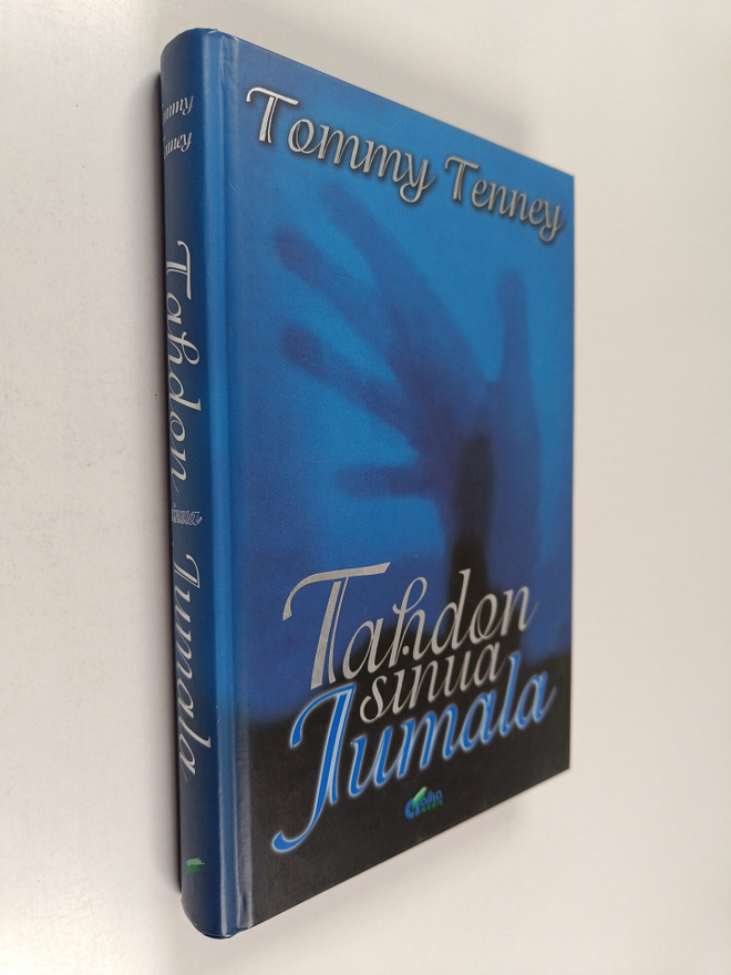 Tommy Tenney : Tahdon sinua, Jumala