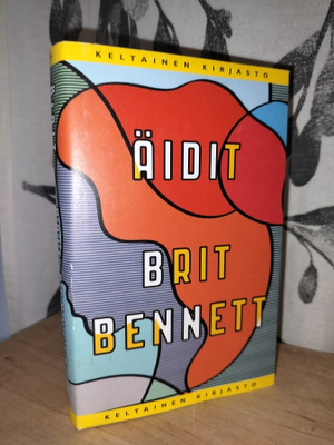 Brit Bennett - Äidit - 1.p.2023