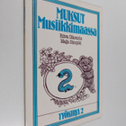 Ritva Ollaranta : Muksut musiikkimaassa Työkirja 2 - pikkukuva 1