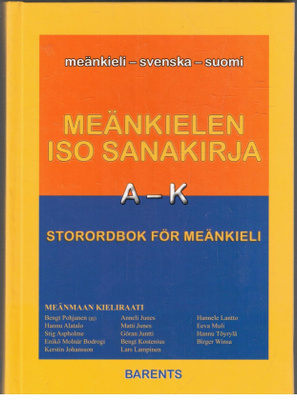 Meänkielen iso Sanakirja A-K Upplaga 1 - Bengt Pohjanen
