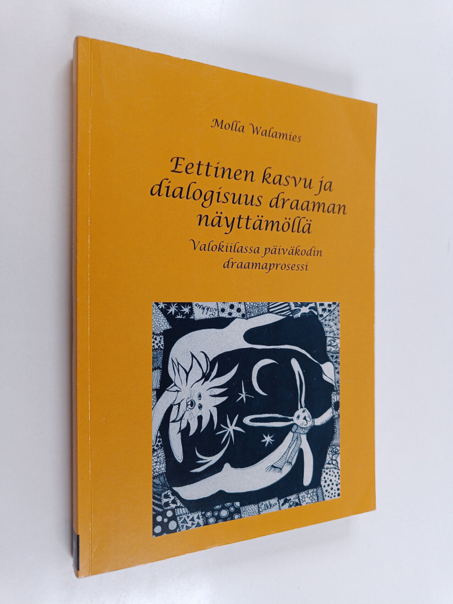 Molla Walamies : Eettinen kasvu ja dialogisuus draaman nä...