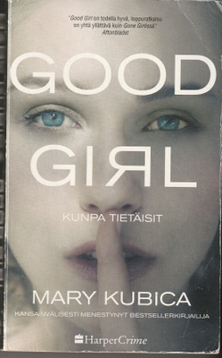 Mary Kubica, Good Girl kumpa tietäisit