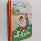 Aarni Penttilä : Hyvästi aapiskukko : näköispainos - pikkukuva 1