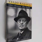 Viljo Kajava : Aika rakastaa, aika laulaa : runoilija mui... - pikkukuva 1
