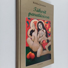 Riikka Juvonen : Tiikerit paratiisissa (signeerattu, teki... - pikkukuva 1