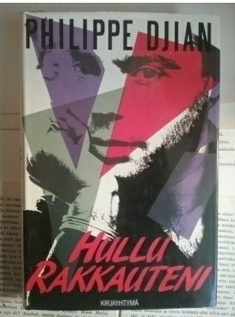 Philippe Djian - Hullu rakkauteni (sid.)