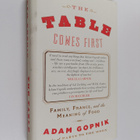 Adam Gopnik : The Table Comes First - pikkukuva 1