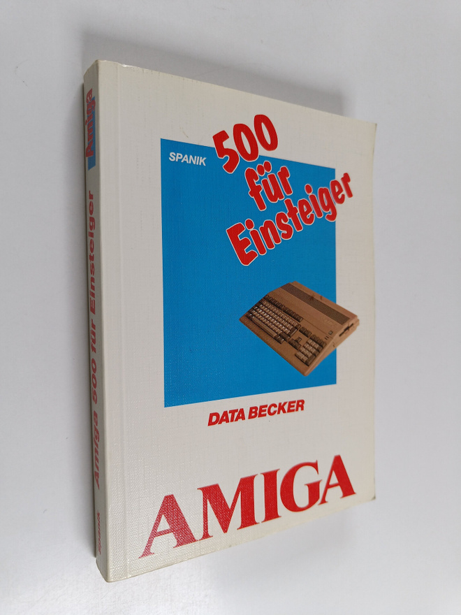 Christian Spanik : Amiga 500 fur Einsteiger