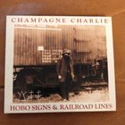 Champagne Charlie: Hobo Signs & Railroad Lines CD - pikkukuva 1