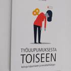 Marjo Mattila : Työuupumuksesta toiseen : keinoja toipumi... - pikkukuva 1