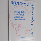 Lee Coit : Kuuntele sisintäsi : miten tulen tietoiseksi s... - pikkukuva 1