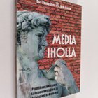 Esa Reunanen : Media iholla : politiikan julkisuus kansan... - pikkukuva 1