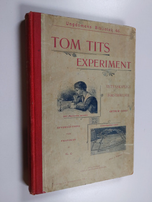 Arthur Good : Tom Tits experiment : vetenskapliga förströ...