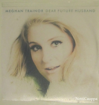 Meghan Trainor • Dear Future Husband PROMO CDr-Single