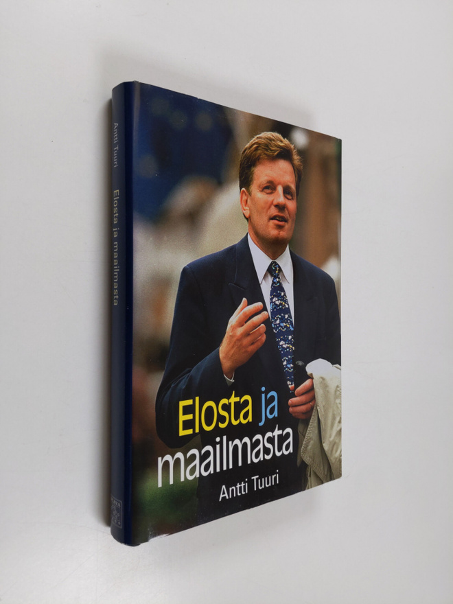 Antti Tuuri : Elosta ja maailmasta : Esko Ahon tie Peltol...
