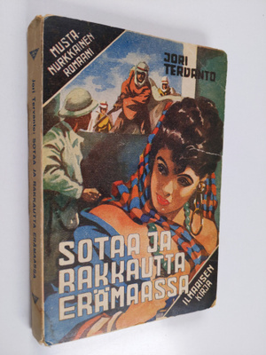 Jori Tervanto : Sotaa ja rakkautta erämaassa