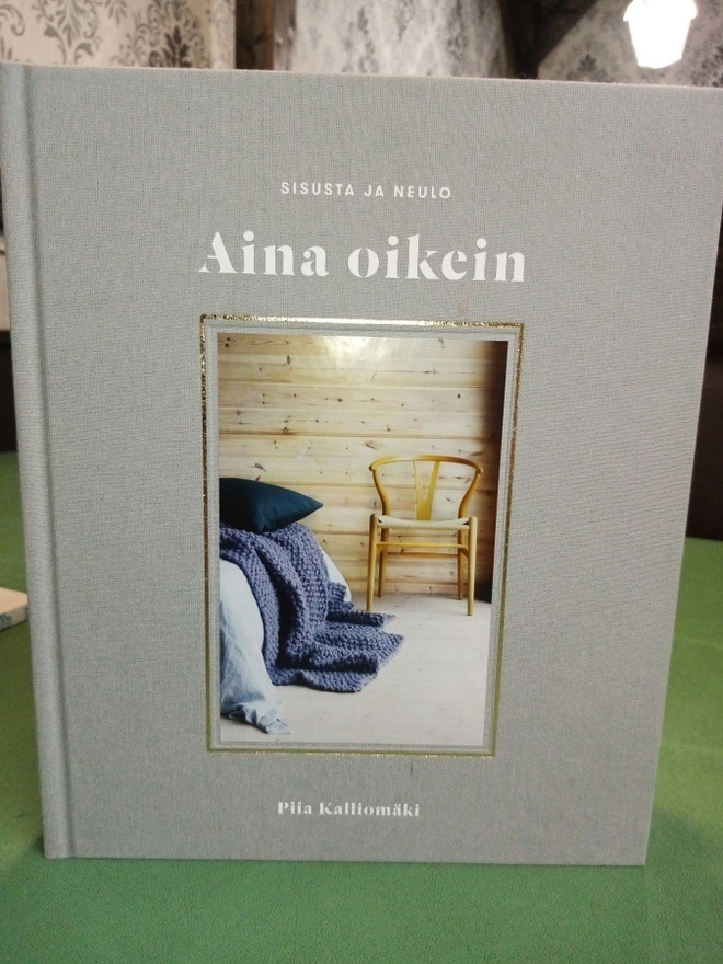 Kalliomäki : Sisusta ja neulo - AINA OIKEIN ( SIS POSTIKULU)