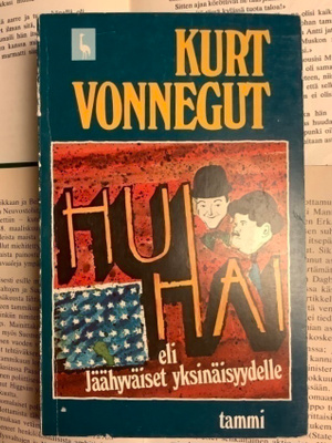Kurt Vonnegut - Hui hai eli jäähyväiset yksinäisyydelle