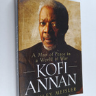 Stanley Meisler : Kofi Annan - A Man of Peace in a World ... - pikkukuva 1