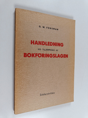 G. W. Forsman : Handledning vid tillämpning av bokförings...