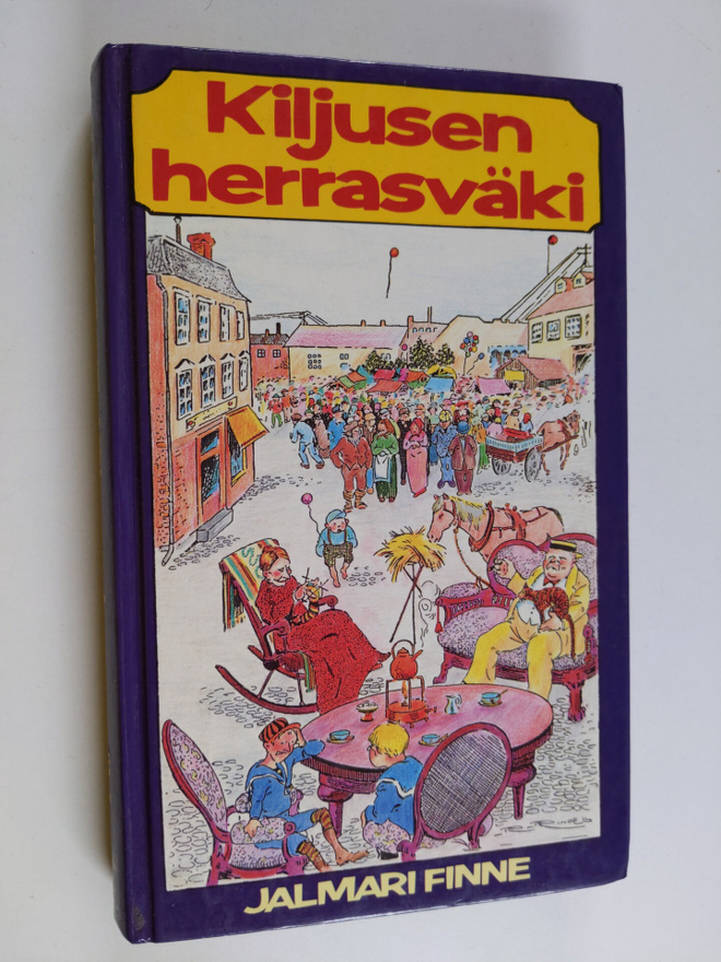 Jalmari Finne : Kiljusen herrasväki ; Kiljusen herrasväen...