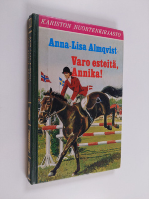 Anna-Lisa Almqvist : Varo esteitä, Annika!