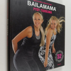Maija Kiljunen : Bailamama : pysy tiukkana - pikkukuva 1