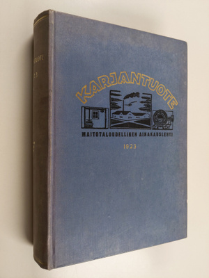 Karjantuote vuosikerta 1923 : Maitotaloudellinen aikakaus...
