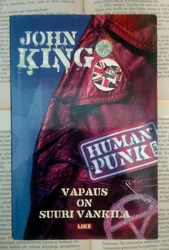 John King - Human Punk: Vapaus on suuri vankila (nid.)