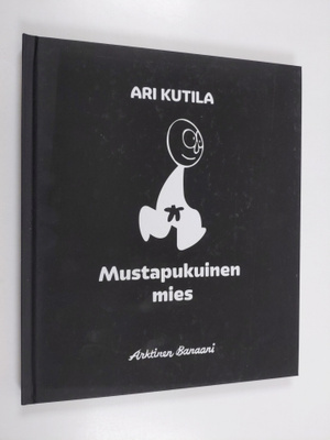 Ari Kutila : Mustapukuinen mies