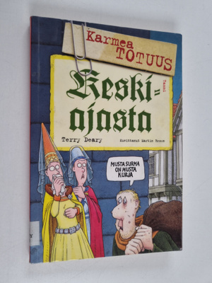 Terry Deary : Karmea totuus keskiajasta
