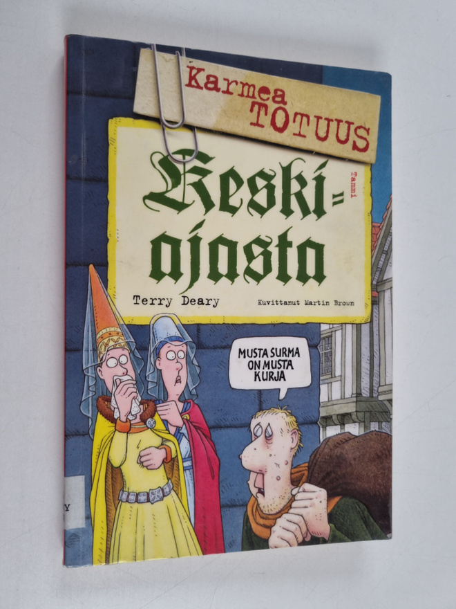 Terry Deary : Karmea totuus keskiajasta