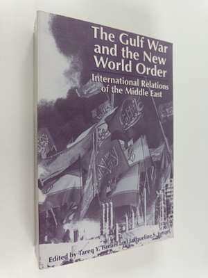 The Gulf War and the new world order : international rela...