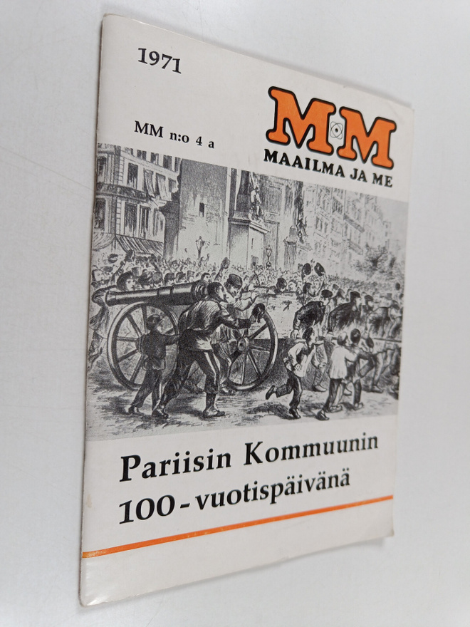 MM Maailma ja me 4 a/1971 : Pariisin Kommuunin 100-vuotis...