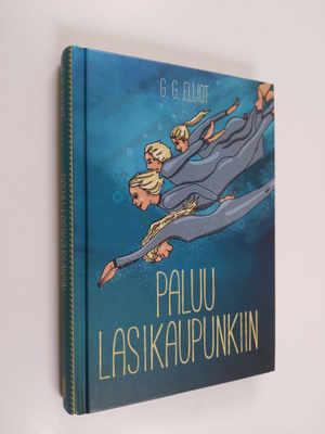 G. G. Elliot : Paluu lasikaupunkiin