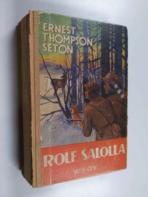 Ernest Thompson Seton : Rolf salolla : erään partiopojan,...