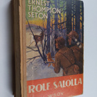 Ernest Thompson Seton : Rolf salolla : erään partiopojan,... - pikkukuva 1
