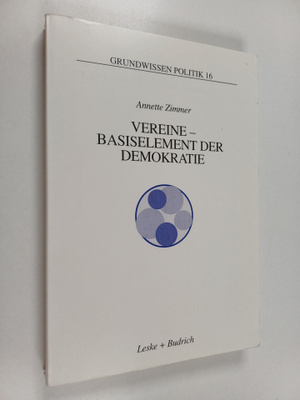 Annette Zimmer : Vereine - Basiselement der Demokratie ba...