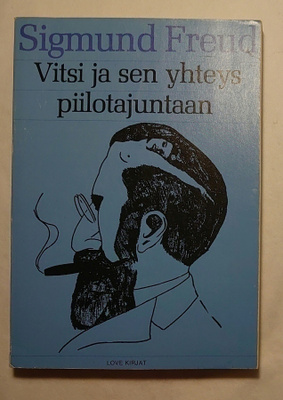 Sigmund Freud - Vitsi ja sen yhteys Piilotajuntaan