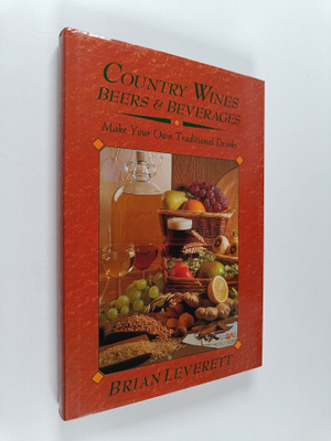 Brian Leverett : Country Wines, Beers and Beverages