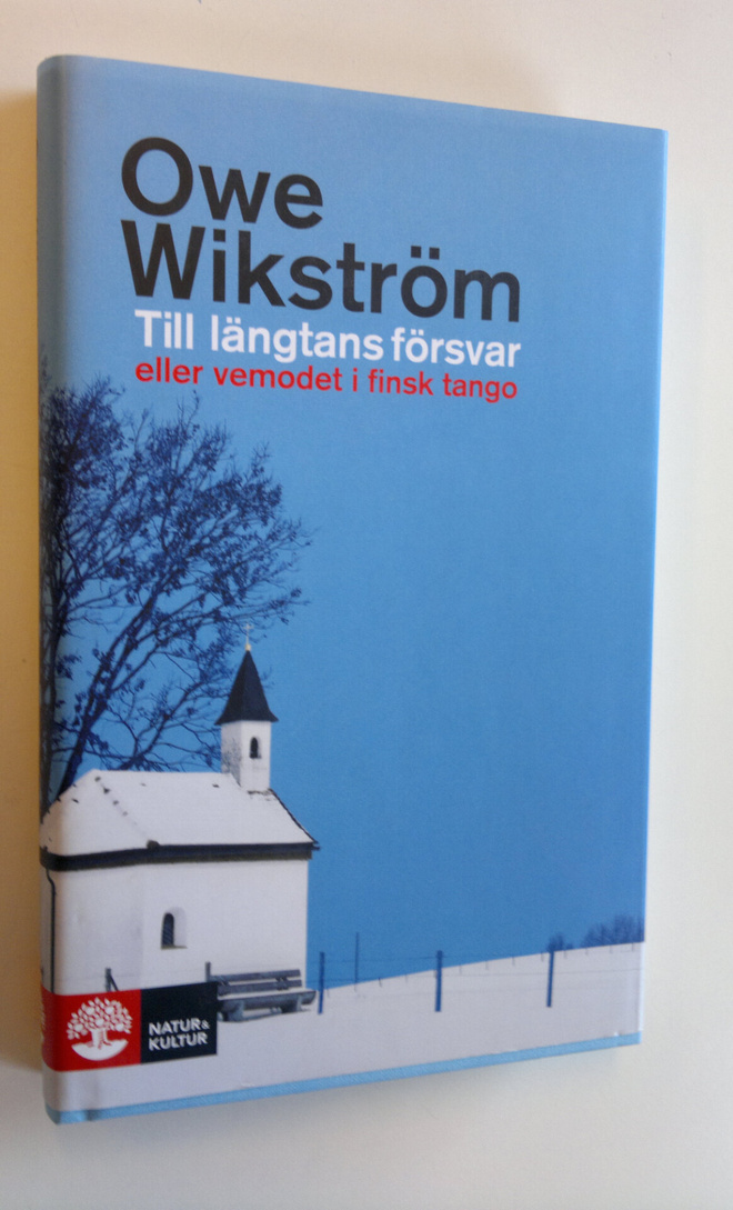 Owe Wikström : Till längtans försvar eller vemodet i fins...