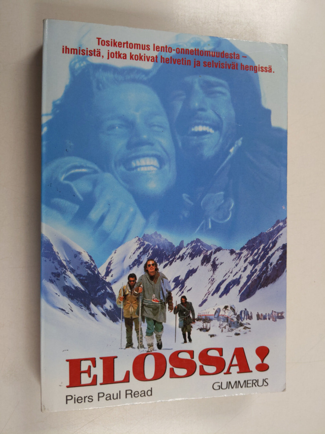 Piers Paul Read : Elossa! : ensimmäinen autenttinen kerto...