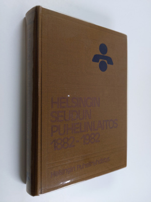 Oiva Turpeinen : Helsingin seudun puhelinlaitos 1882-1982