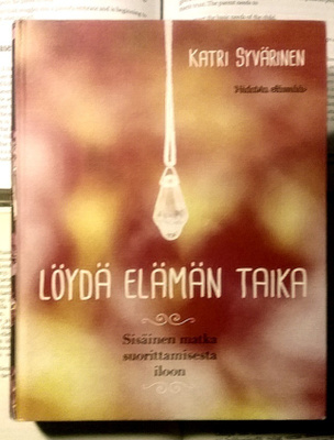 Katri Syvärinen - Löydä elämän taika (sid.)