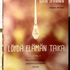 Katri Syvärinen - Löydä elämän taika (sid.) - pikkukuva 1