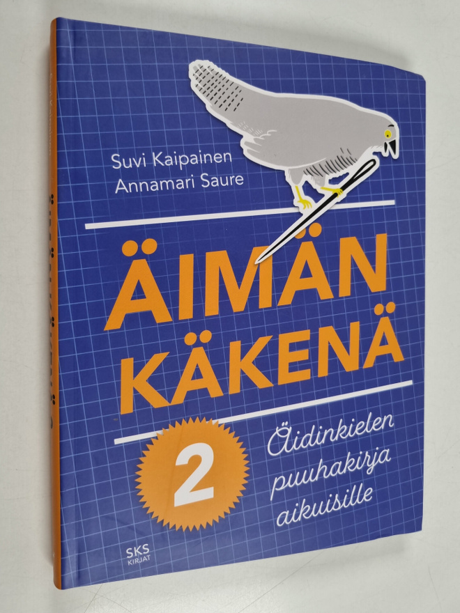 Annamari Saure ym. : Äimän käkenä : äidinkielen puuhakirj...