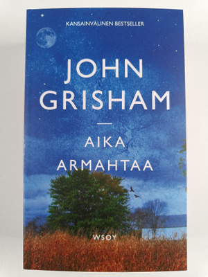 John Grisham : Aika armahtaa